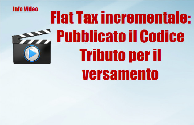 Flat Tax incrementale:  Pubblicato il codice tributo per il versamento