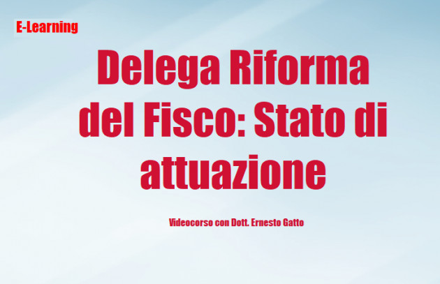 Differita - Delega Riforma del Fisco: Stato di attuazione