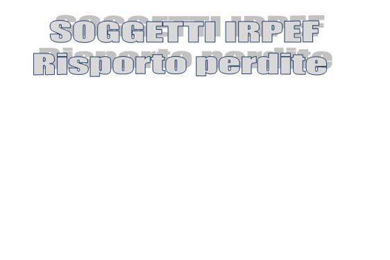 Riporto perdite per i soggetti Irpef - Chiarimenti dell’Agenzia