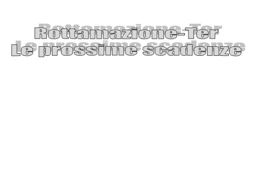 Rottamazione-ter - Le prossime scadenze