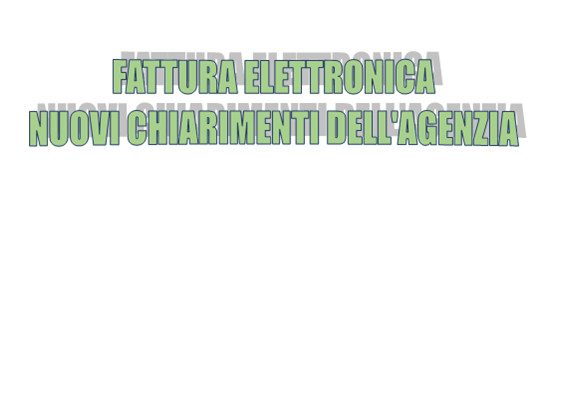 Fatturazione elettronica - Nuovi chiarimenti dell’Agenzia