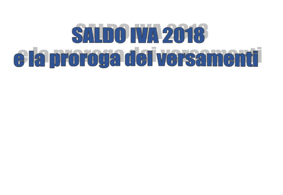 Saldo IVA 2018 - Il versamento dopo la proroga del DL Crescita