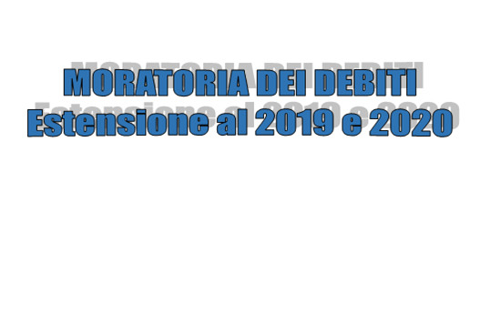 Moratoria dei debiti delle PMI - Riapertura per il 2019 e 2020