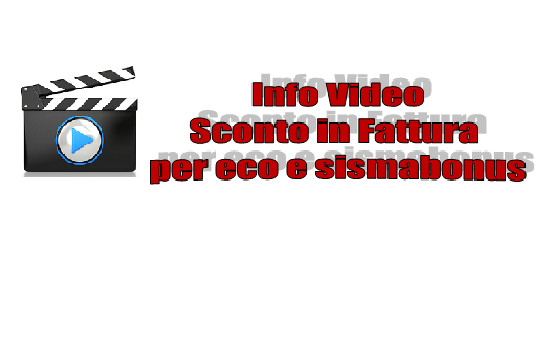 InfoVideo - Sconto in fattura per eco e sismabonus