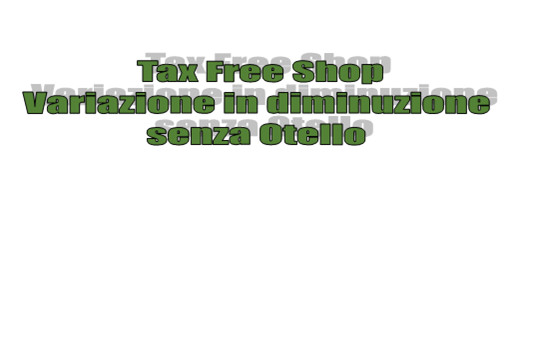  Tax Free Shop – Note di variazione in diminuzione senza Otello