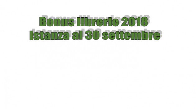 Bonus librerie 2018 - Istanza entro il 30 settembre
