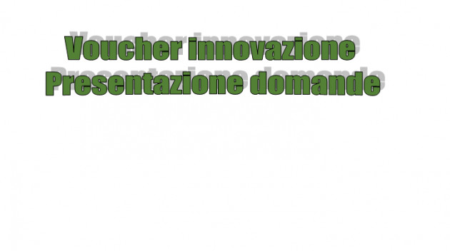 Voucher per consulenza in innovazione - Presentazione domande