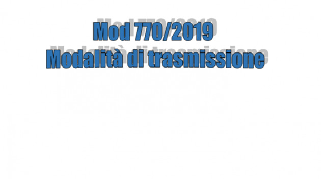 Mod 770/2019 - Le modalità di trasmissione