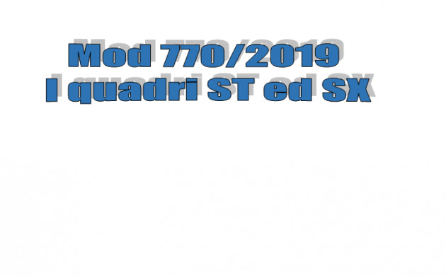 Mod 770/2019 Compilazione dei quadri ST ed SX