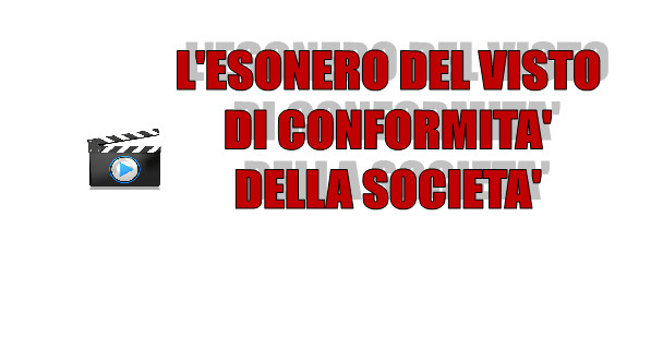 L'ESONERO DEL VISTO DI CONFORMITA' DELLA SOCIETA' NON SI TRASFERISCE AL SOCIO