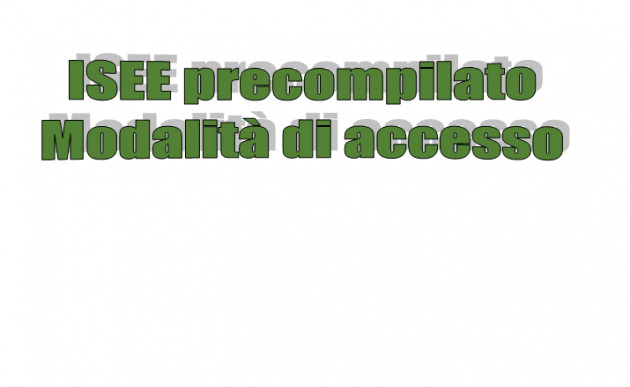 Dichiarazione ISEE precompilata Modalità di accesso