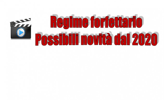 REGIME FORFETARIO - NOVITA' DAL 2020