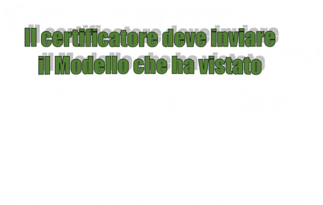 Il certificatore deve trasmettere la dichiarazione che ha vistato