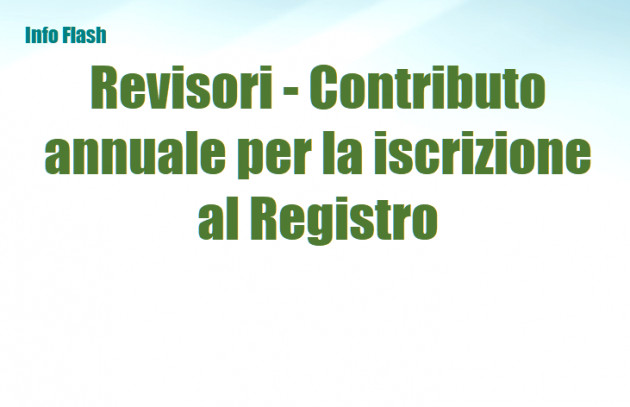 Revisori - Contributo annuale per l'iscrizione al Registro