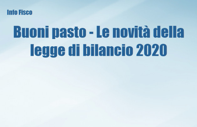 Buoni pasto - Le novità della legge di bilancio 2020