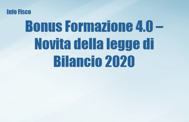 Bonus Formazione 4.0 – Novita della legge di Bilancio 2020