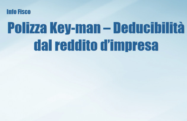 Polizze Key-man degli amministratori - Trattamento fiscale