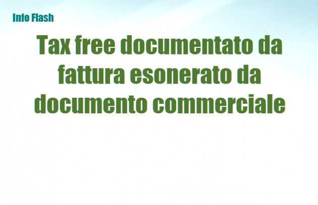 Tax free documentato da fattura esonerato da documento commerciale