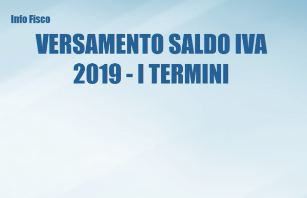 Versamento del saldo IVA 2019 - I termini