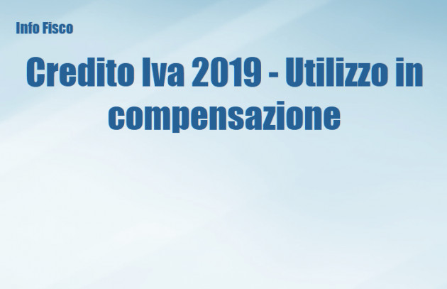 Credito Iva 2019 - Utilizzo in compensazione