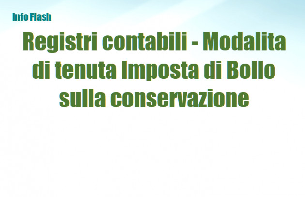 Registri contabili - Modalità di tenuta Imposta di Bollo sulla conservazione