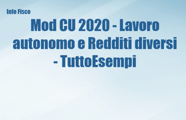 Mod CU 2020 - Lavoro autonomo e Redditi diversi - TuttoEsempi