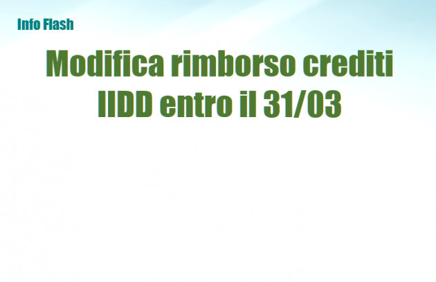 Modifica rimborso crediti IIDD entro il 31 marzo