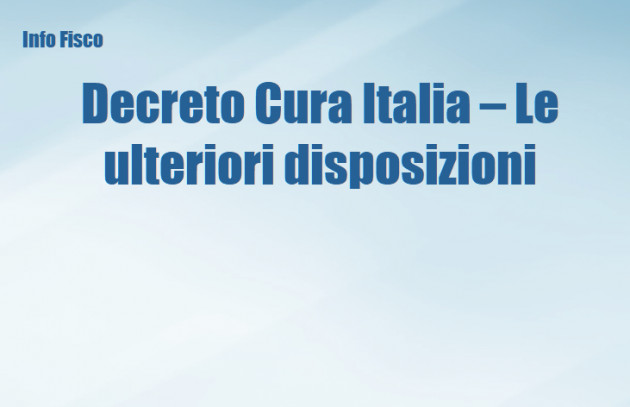 Decreto Cura Italia – Le ulteriori disposizioni
