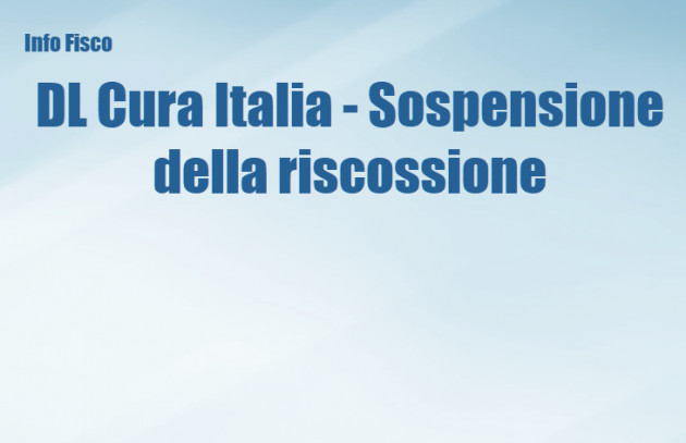 DL Cura Italia - Sospensione della riscossione