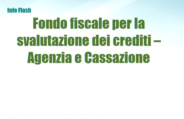 Fondo fiscale per la svalutazione dei crediti – Agenzia e Cassazione