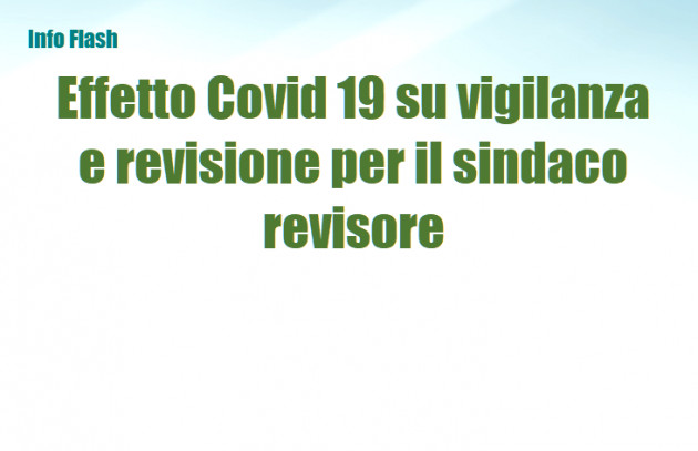 Effetto Covid 19 su vigilanza e revisione per il sindaco revisore