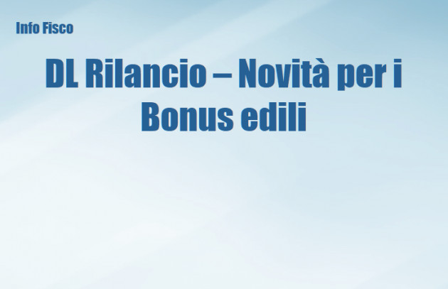 DL Rilancio – Novità per i Bonus edili