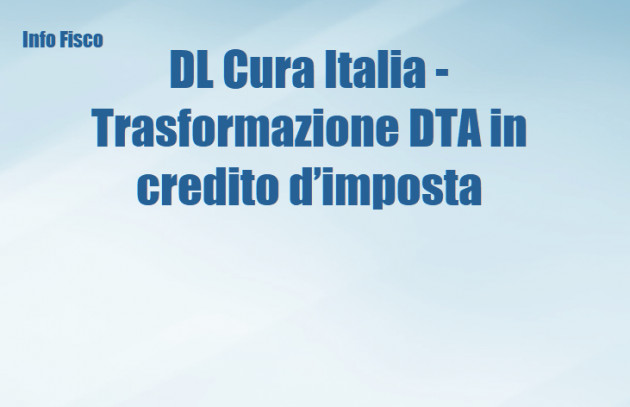 DL Cura Italia – Trasformazione DTA in credito d’imposta