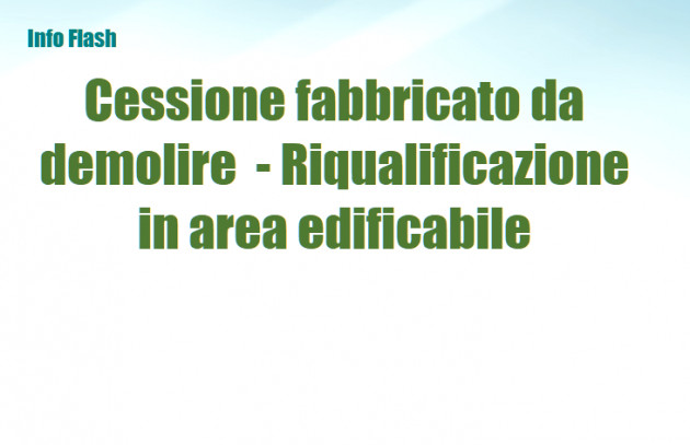 Cessione di fabbricato da demolire non riqualificabile in area edificabile