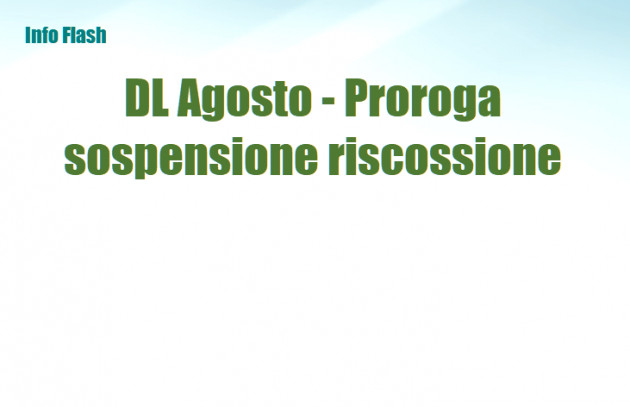 DL Agosto - Proroga sospensione della riscossione