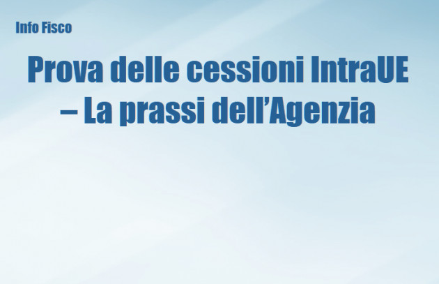 Prova delle cessioni intracomunitarie – La prassi dell’Agenzia