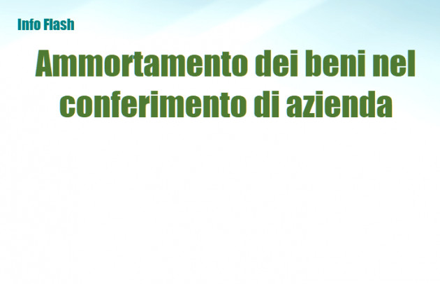 Ammortamento dei beni nel conferimento di azienda