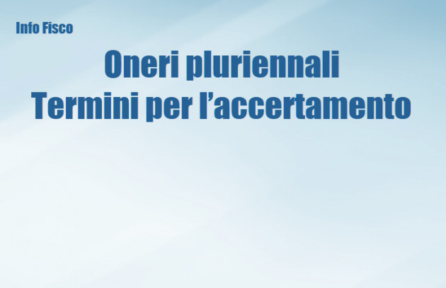 Oneri pluriennali delle imprese - Termini per l’accertamento