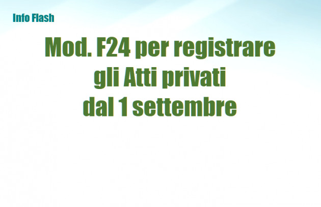 Mod. F24 per la registrazione degli Atti privati dal 1 settembre