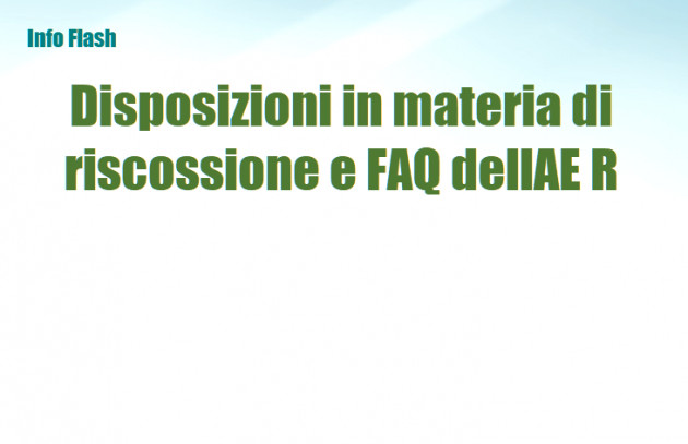 Disposizioni in materia di riscossione e FAQ dellAE R