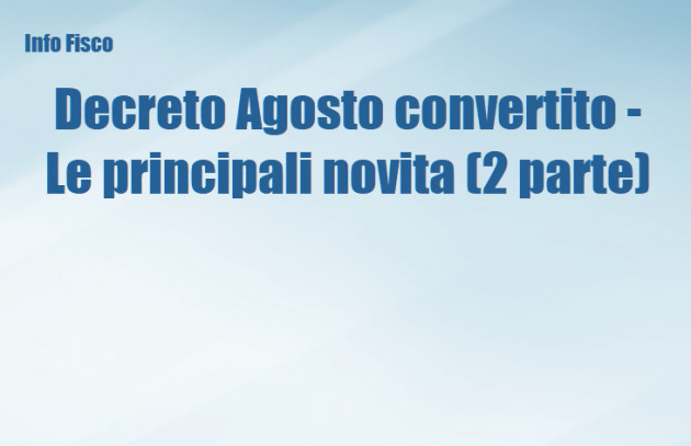 Decreto Agosto convertito - Le principali novita (2 parte)