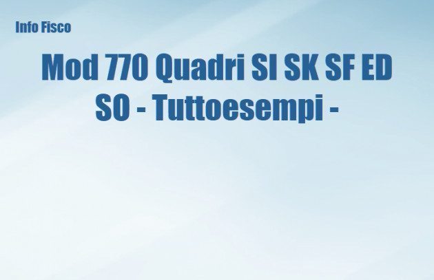 Mod 770 Quadri SI SK SF ED SO - Tuttoesempi