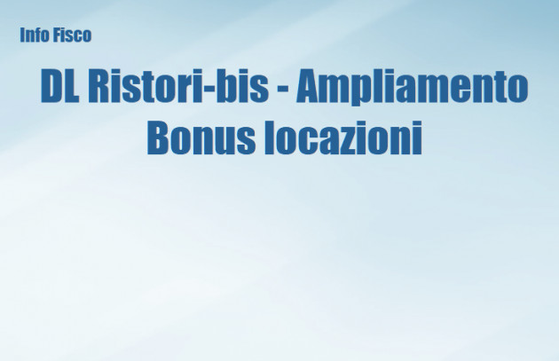DL Ristori-bis - Ampliamento Bonus locazioni
