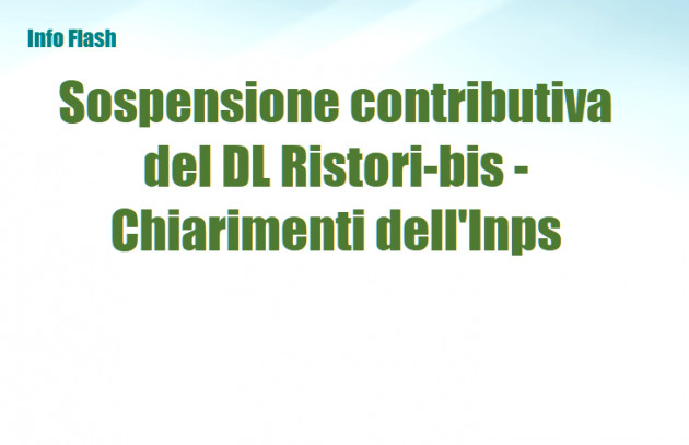Sospensione contributiva del DL Ristori-bis - Chiarimenti dell'Inps