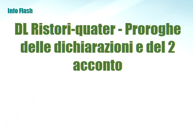 DL Ristori-quater - Proroghe delle dichiarazioni e del 2 acconto delle imposte