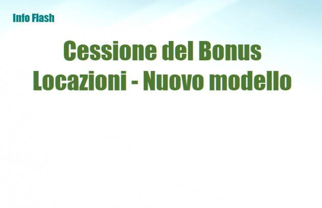 Bonus Locazioni - Nuovo Modello per la cessione del credito