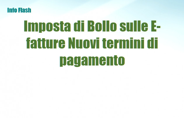 Imposta di Bollo sulle fatture elettroniche - Nuovi termini di pagamento