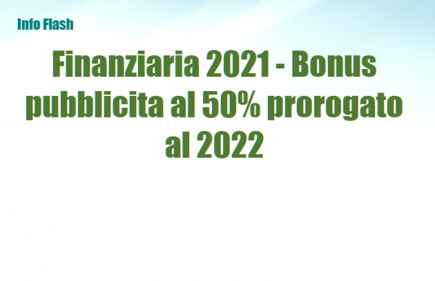 Finanziaria 2021 - Bonus pubblicità al 50% prorogato al 2022