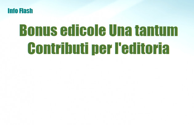 Bonus edicole Una tantum - Contributi per l'editoria