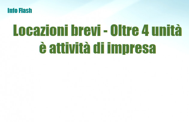 Locazione brevi di oltre 4 appartamenti diviene attività di impresa